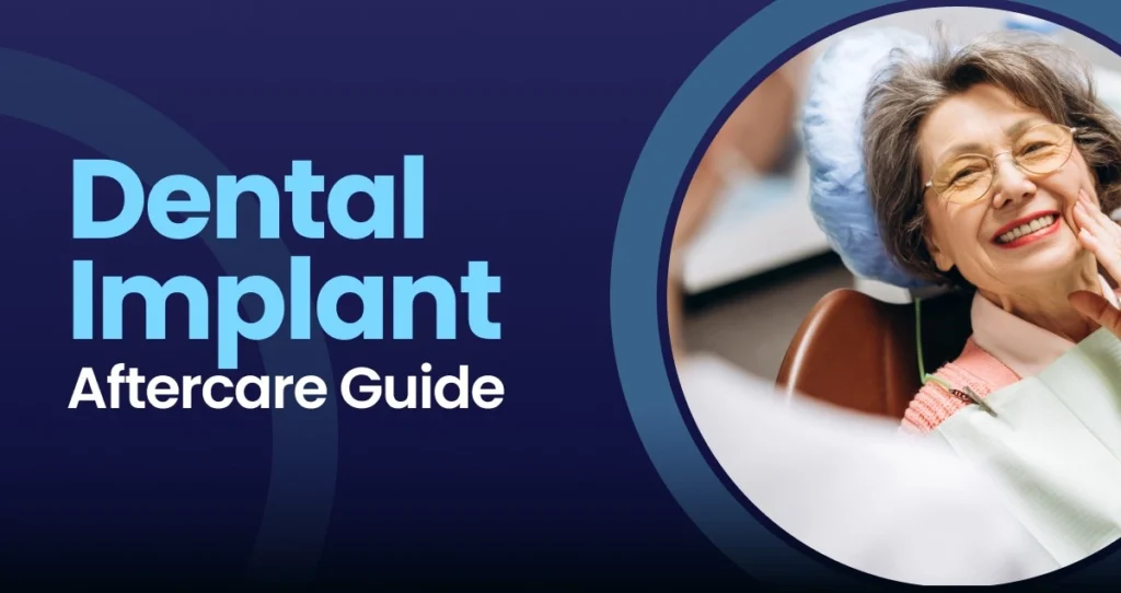 Dental Implant Aftercare Guide